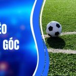 Kèo Phạt Góc – Cách Tham Gia Và Nguyên Tắc Áp Dụng Chi Tiết 1 Kèo Phạt Góc – Cách Tham Gia Và Nguyên Tắc Áp Dụng Chi Tiết