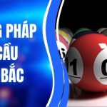 Phương Pháp Soi Cầu Miền Bắc Chuẩn Xác, Dễ Áp Dụng Tại LLwin 1 Phương Pháp Soi Cầu Miền Bắc Chuẩn Xác, Dễ Áp Dụng Tại LLwin